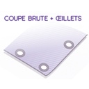 Coupe brute avec oeillets